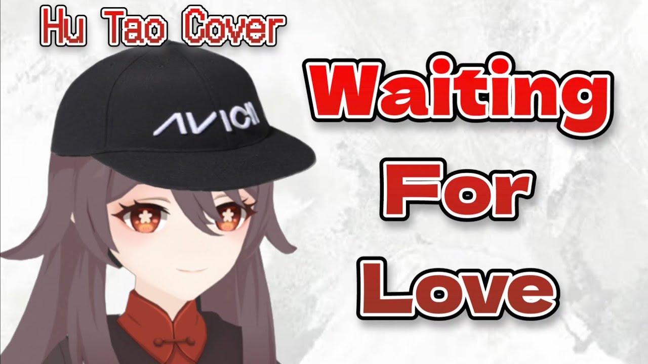 Waiting For Love Nightcore - Hu Tao (AI Cover)