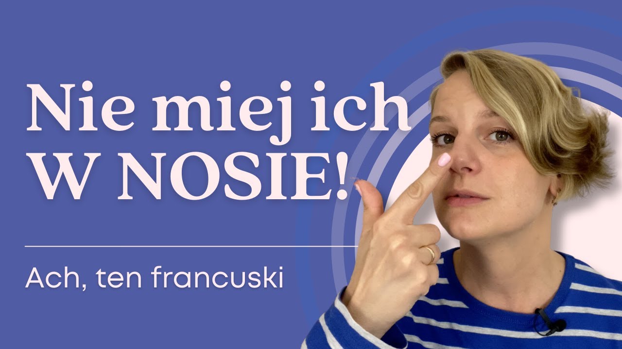 FRANCUSKA WYMOWA: SAMOGŁOSKI NOSOWE
