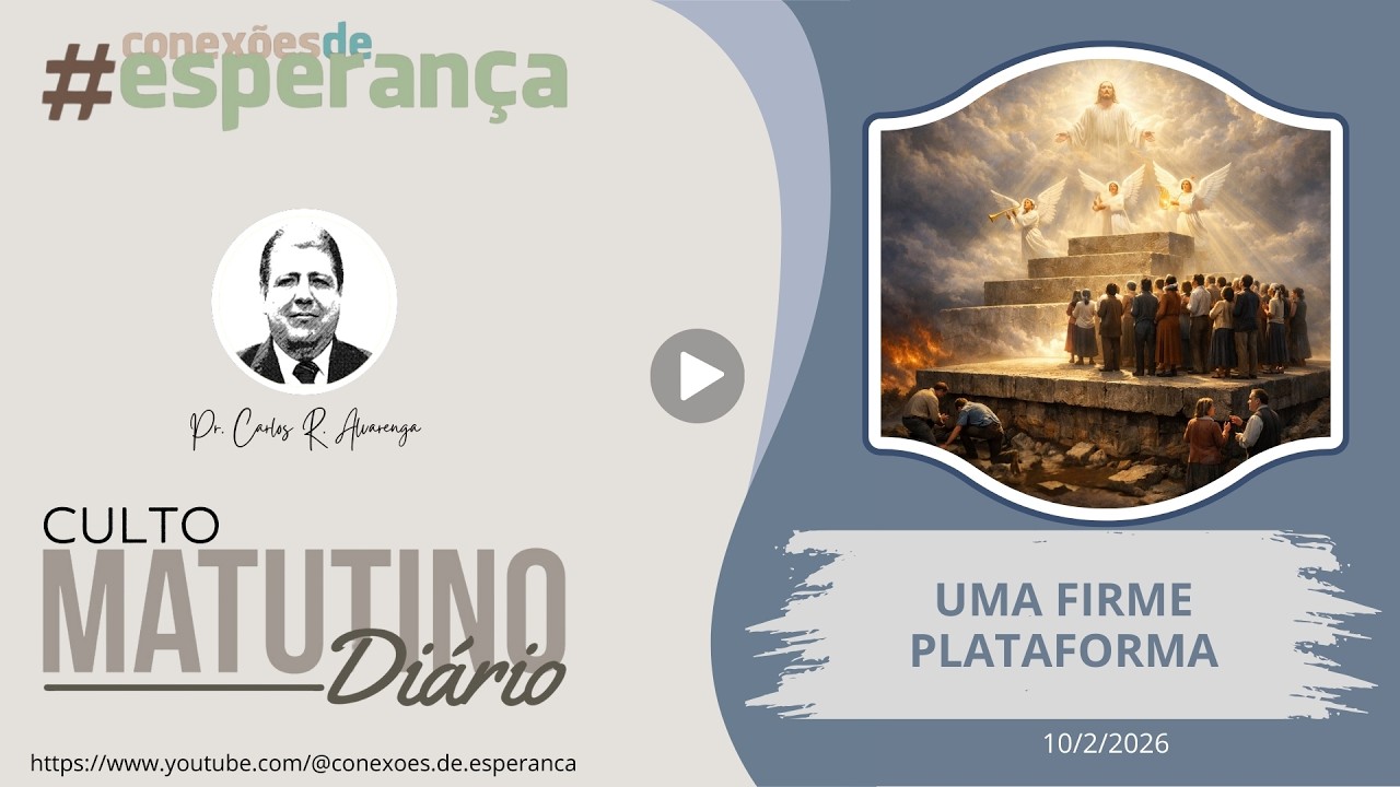 10/2/2026 - CULTO MATINAL: UMA FIRME PLATAFORMA