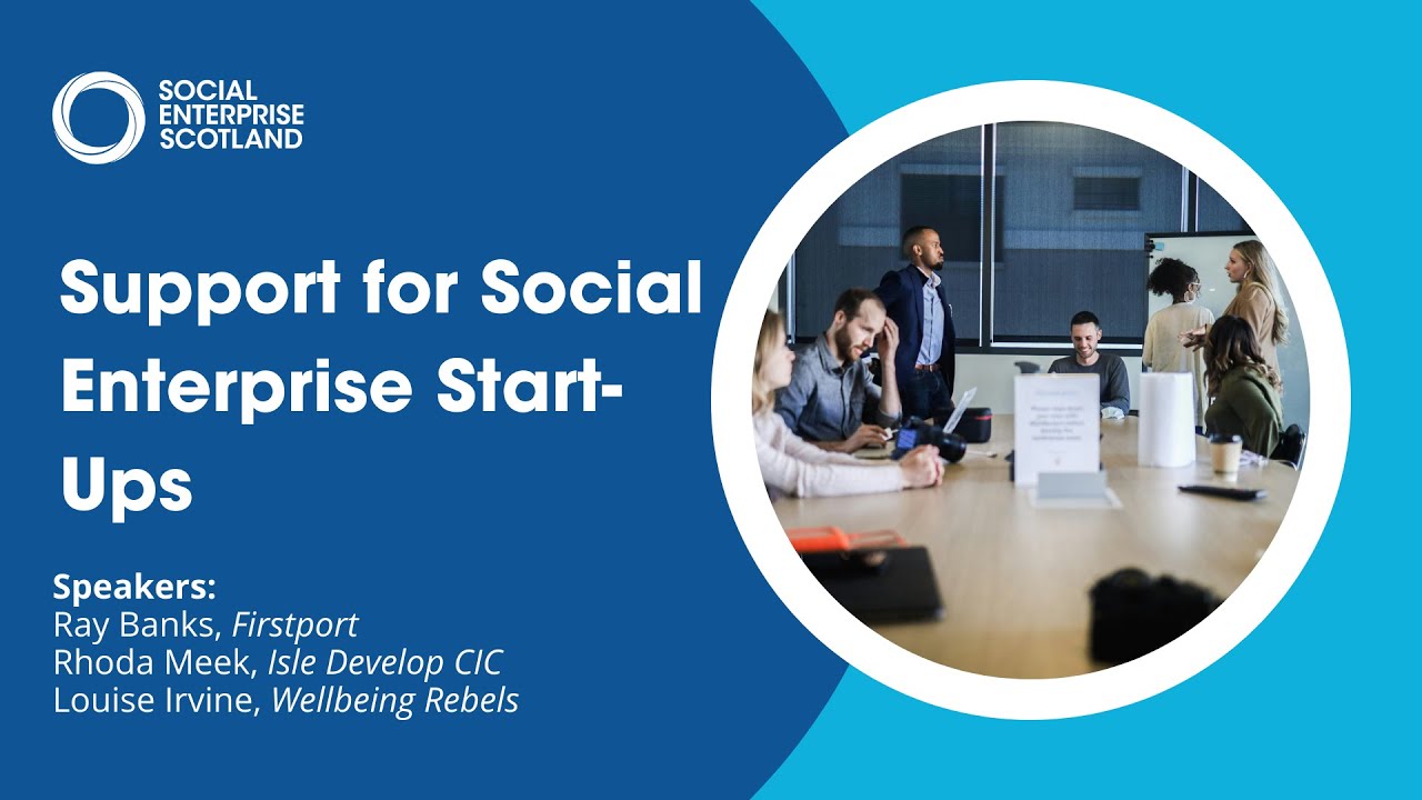 Support for Social Enterprise Start-Ups | Webinar Recording