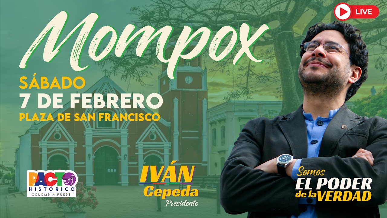 EN DIRECTO: IVÁN CEPEDA EN MOMPOX