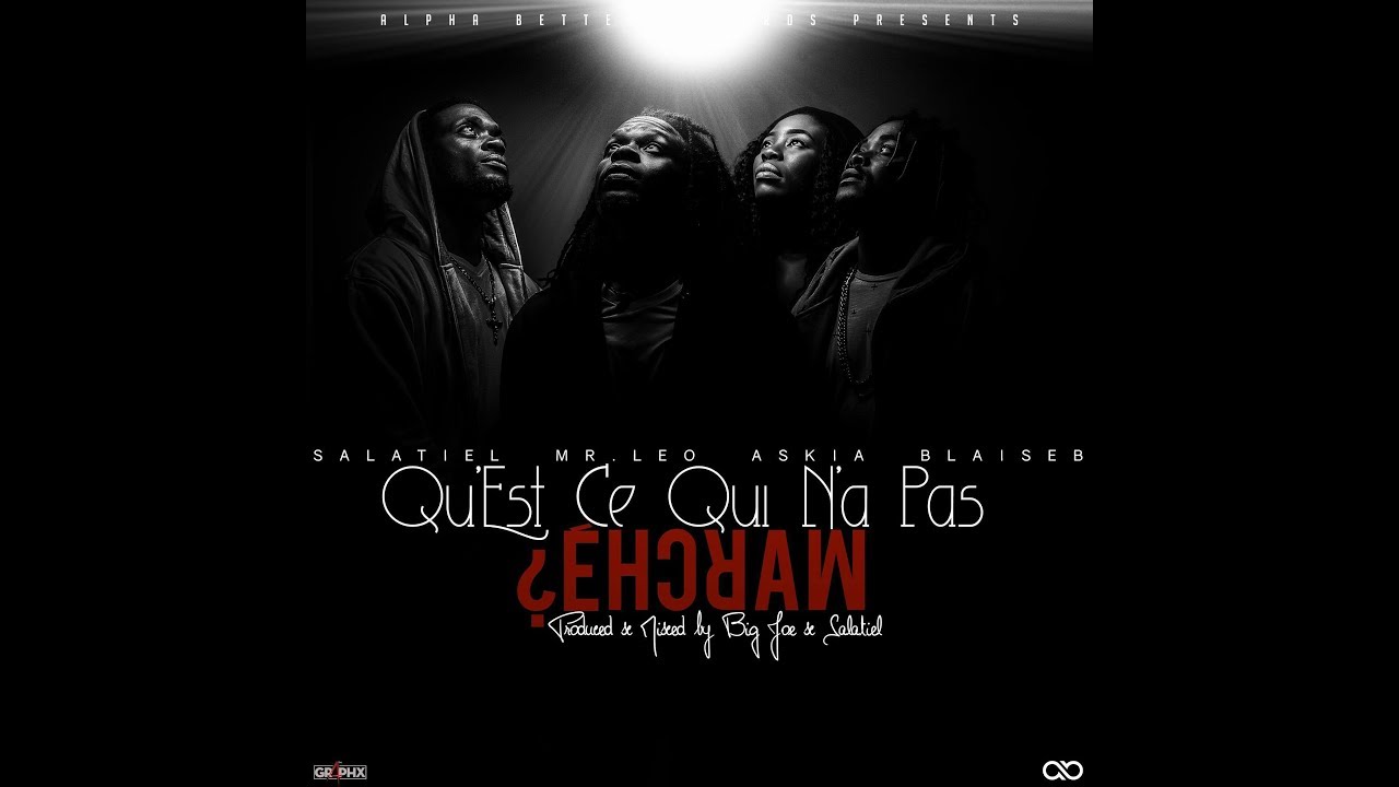 Salatiel x Mr Leo x Askia x Blaise B - Qu'Est Ce Qui N'a Pas Marché? [Lyrics Video]