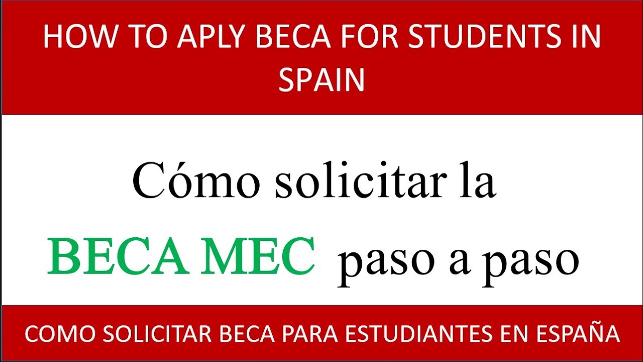 TOTORIAL CÓMO SOLICITAR BECA MEC ESTUDIAR ESPAÑA PASO A PASO