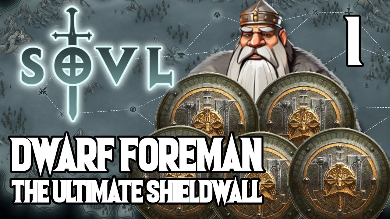 Building The Ultimate Dwarf Shieldwall - Dwarf Foreman #1 SOVL - Difficulty 7 - Shields Only