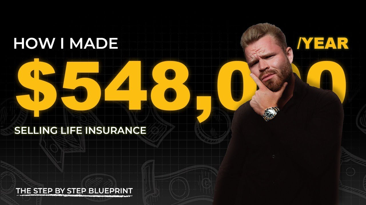How I Made $580,000/Year Selling Life Insurance