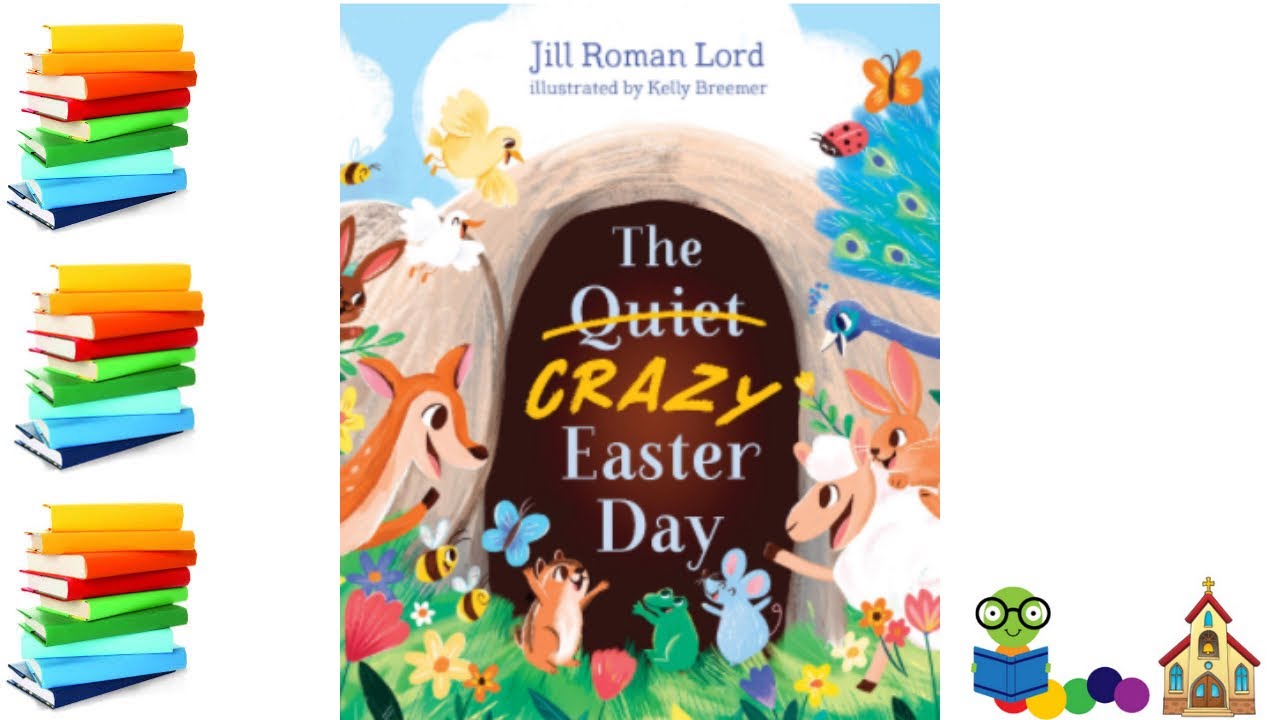 The Quiet Crazy Easter Day - Christian Kids Books Read Aloud