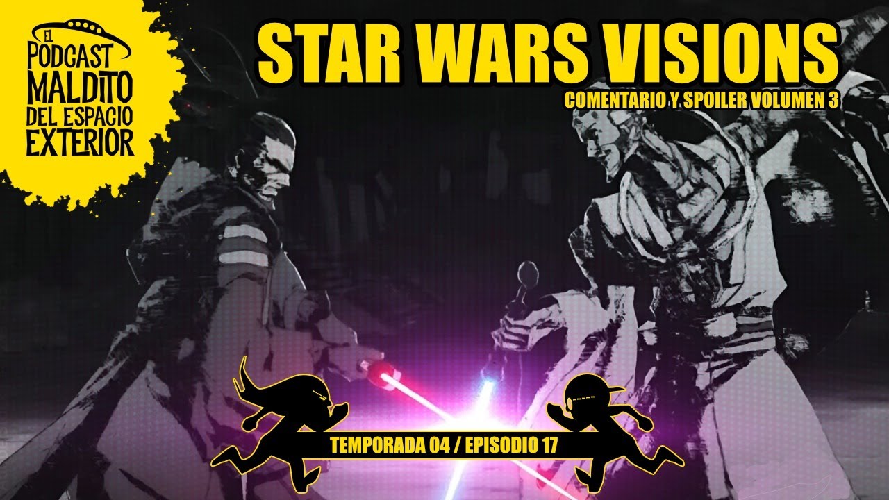 T4 ep17- STarwars Vision3