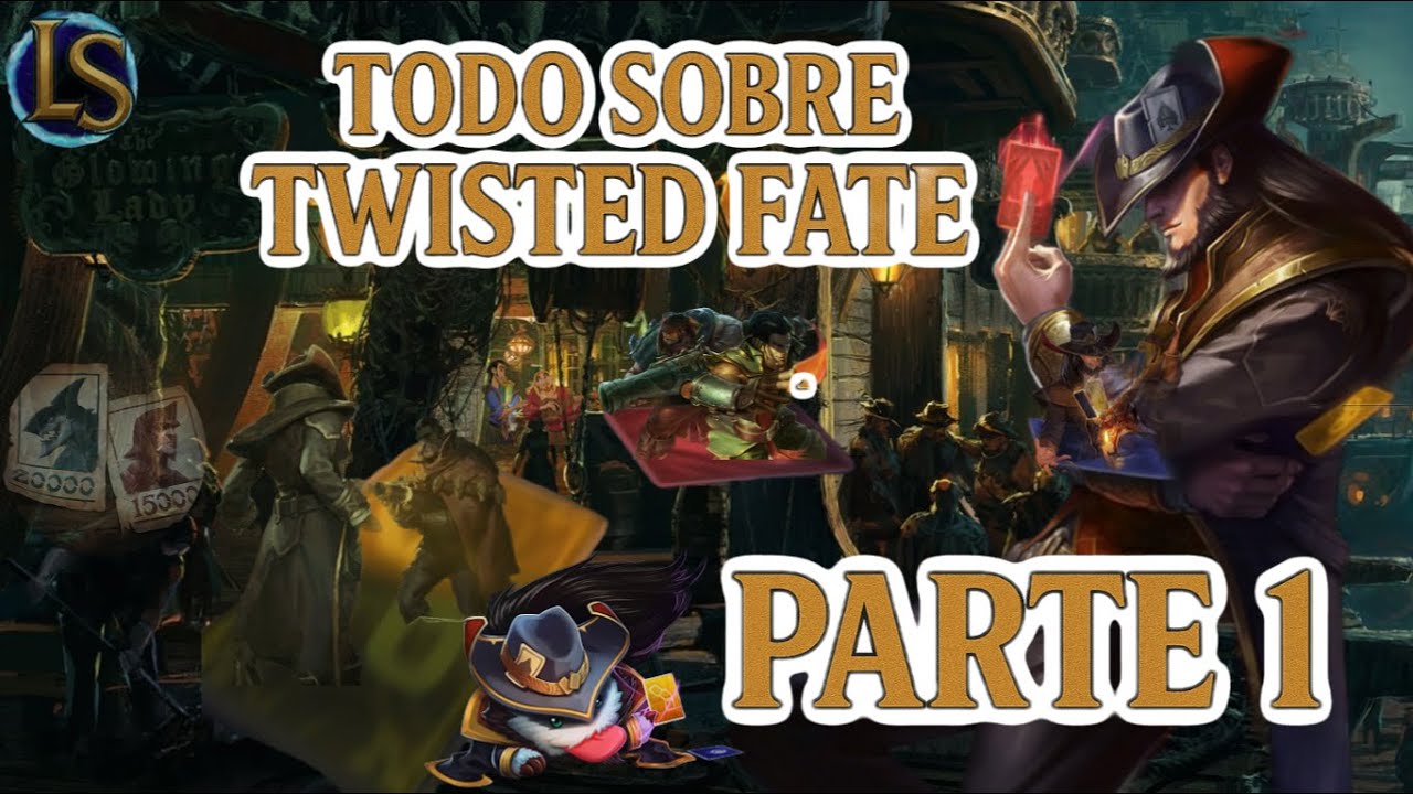 TODO SOBRE: TWISTED FATE | PARTE 1 | HISTORIA - PERSONALIDAD - RELACIONES