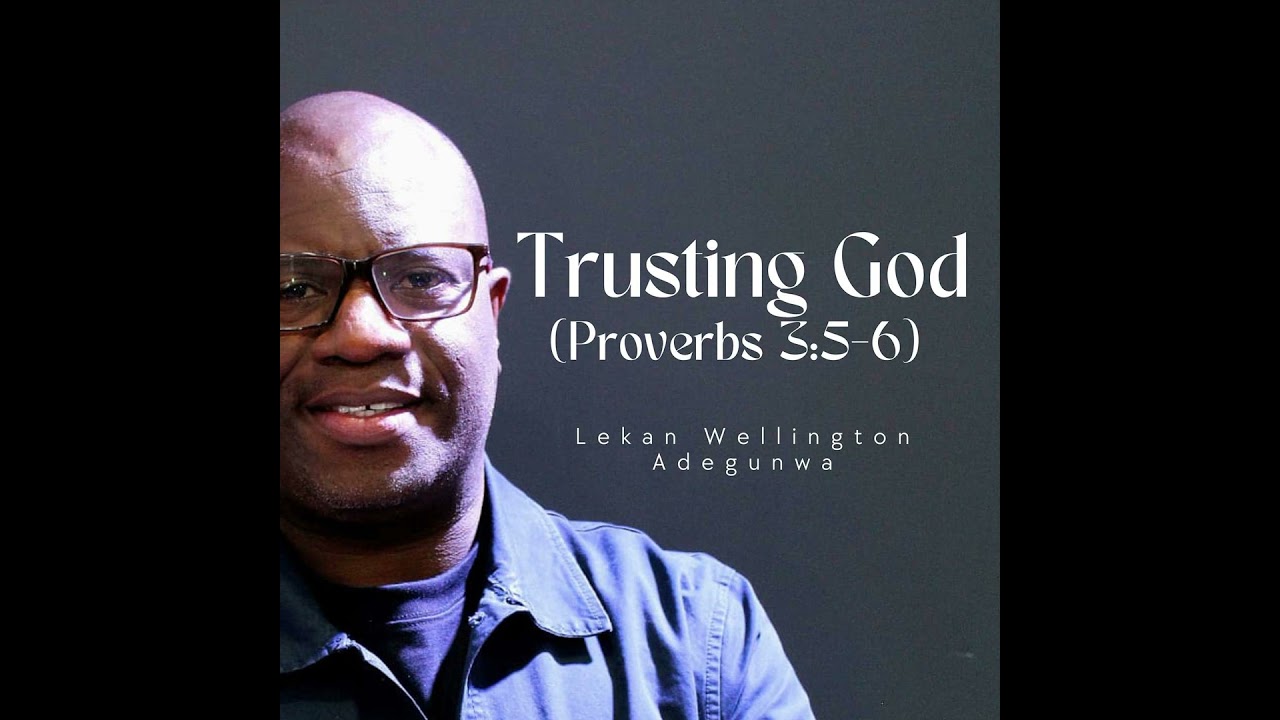 Trusting God (Proverbs 3:5-6)