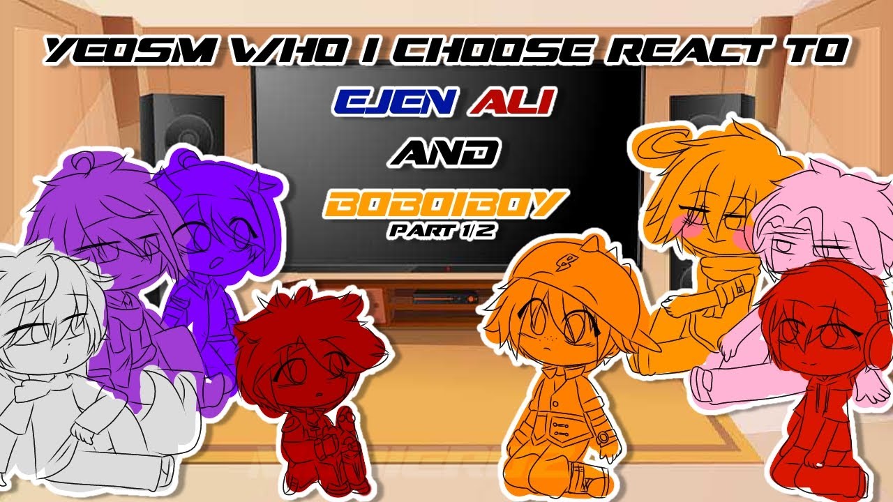 YeosM WIC react to Ejen Ali & BoBoiBoy🔧⚡ • CONTAIN LGBT SHIP⚠️🏳️‍🌈 • YeosM, Ejen Ali, BoBoiBoy Gacha