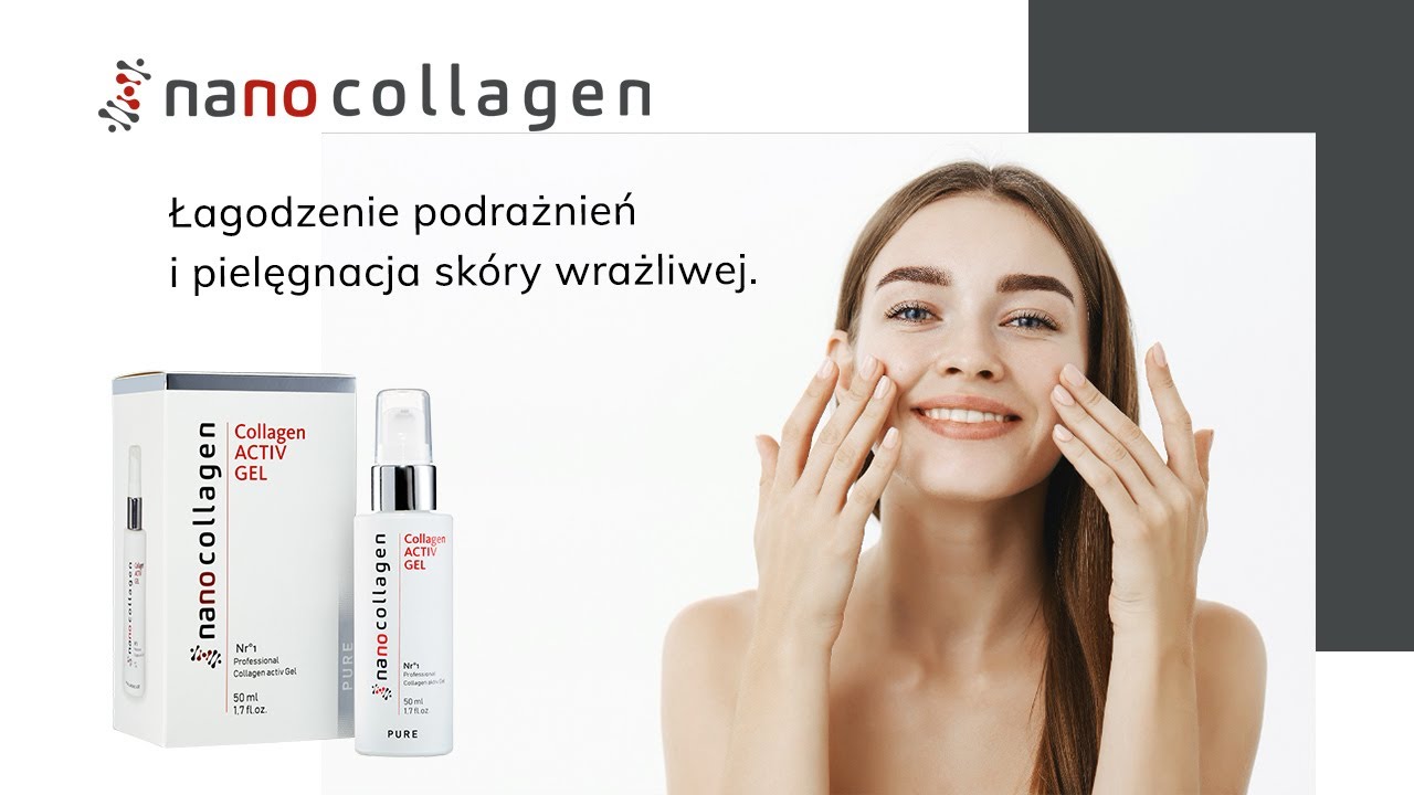 Pielęgnacja sk&oacute;ry wrażliwej dzięki naturalnemu kolagenowi w żelu marki NanoCollagen.
