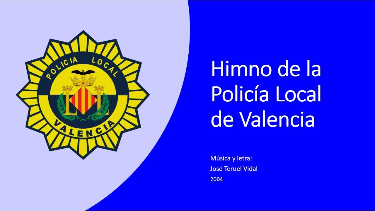 Vídeo no oficial del himno de la Policía Local de Valencia (España)