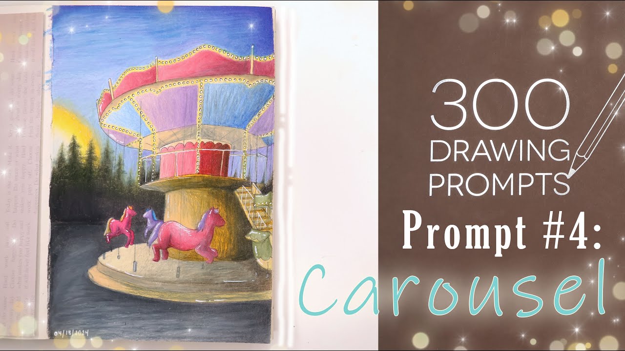 300 Drawing Prompts | Drawing Prompt #4: Carousel