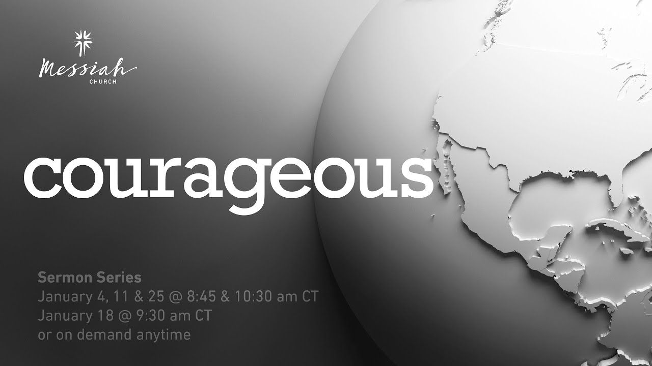 Courageous (3 of 4) - January 18, 2026
