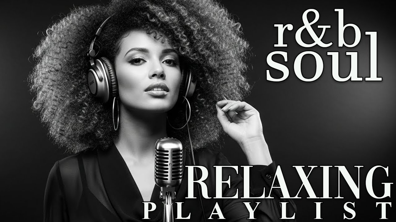 【R&B Soul】Relaxing Chill Playlist – Soulful Vocals & Deep Grooves