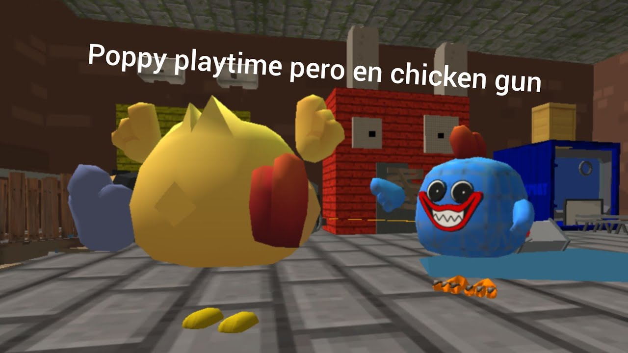 Poppy playtime pero en chicken gun
