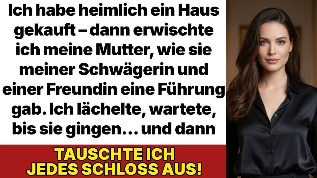 Ich habe heimlich ein Haus gekauft – und dann sah ich, wie meine Mutter eine Führung gab!