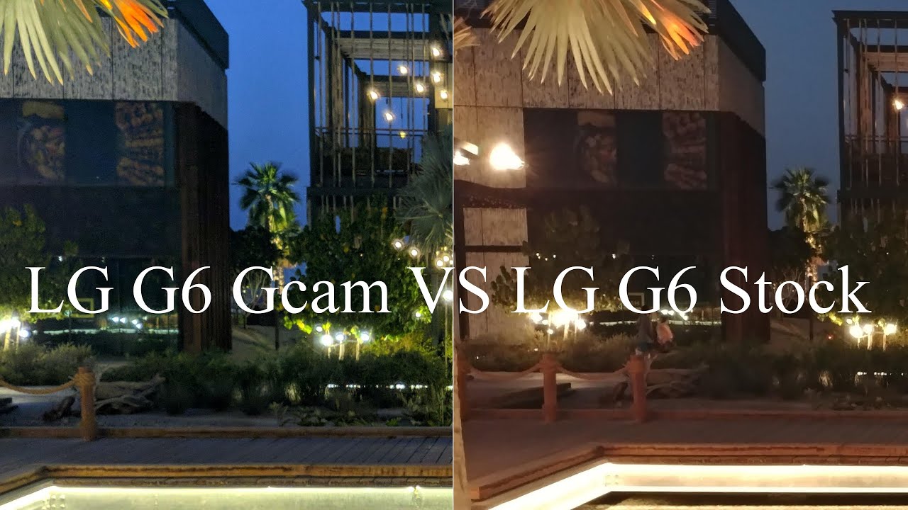 LG G6; Google Camera VS LG Stock Camera