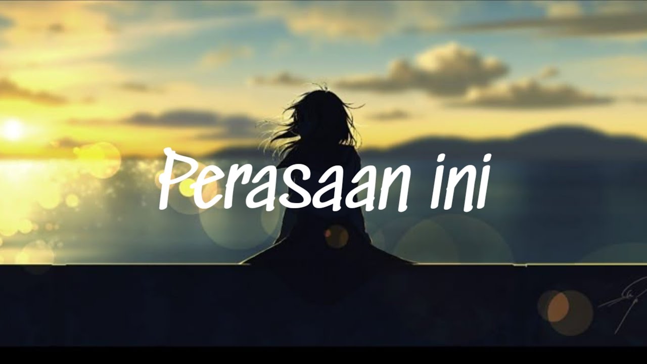 Forth Eternity - Perasaan Ini [lirik lagu] lagu galau indonesia 2026