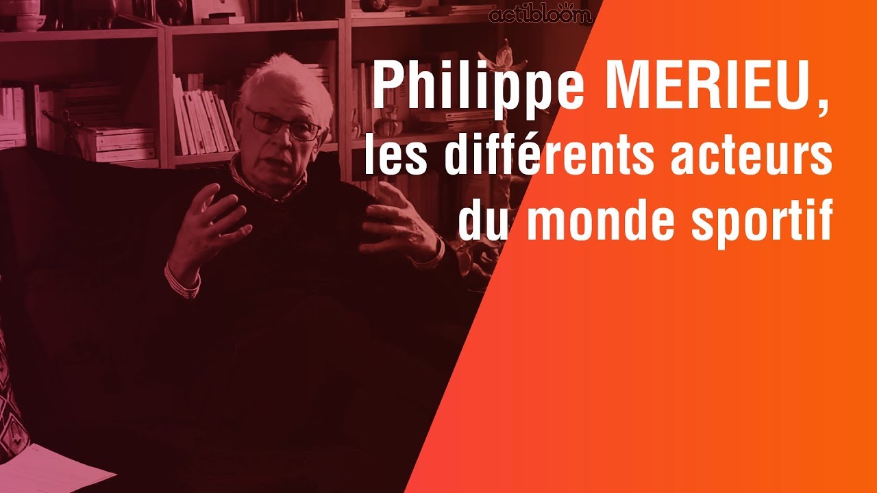 Philippe MERIEU, les différents acteurs du monde sportif