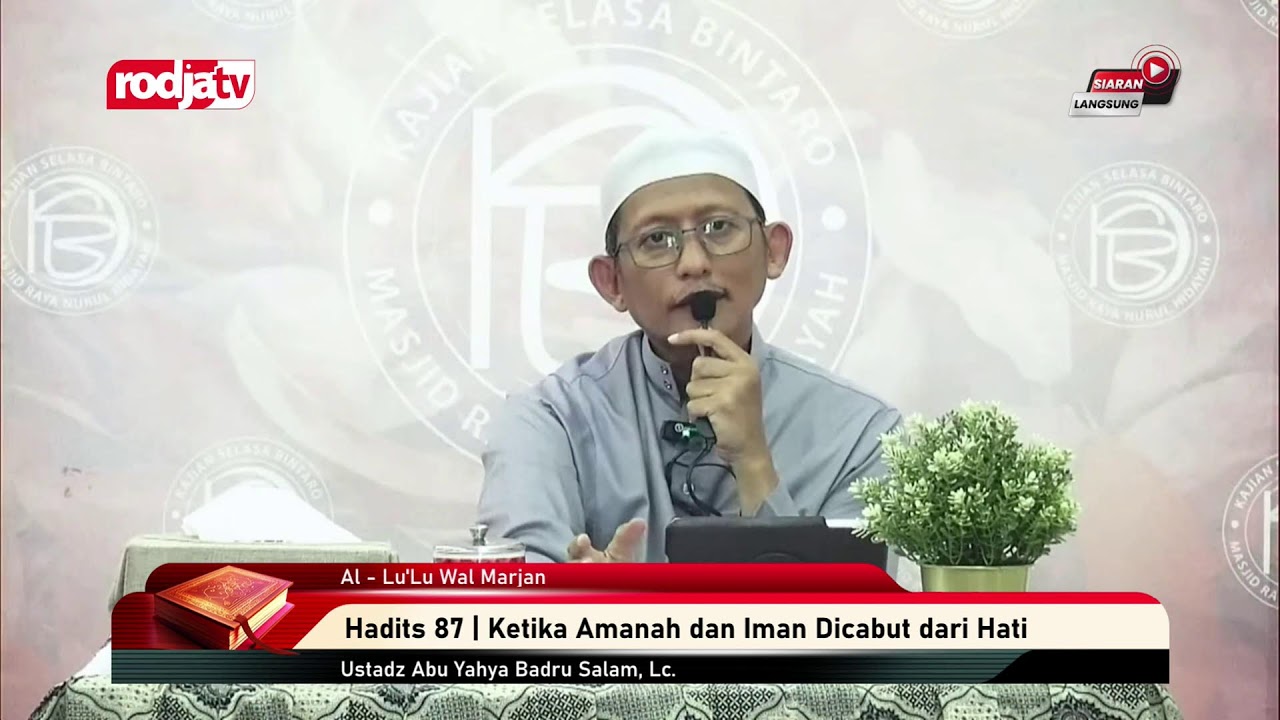 [LIVE] Ustadz Abu Yahya Badru Salam, Lc. -Al - Lu'Lu Wal Marjan