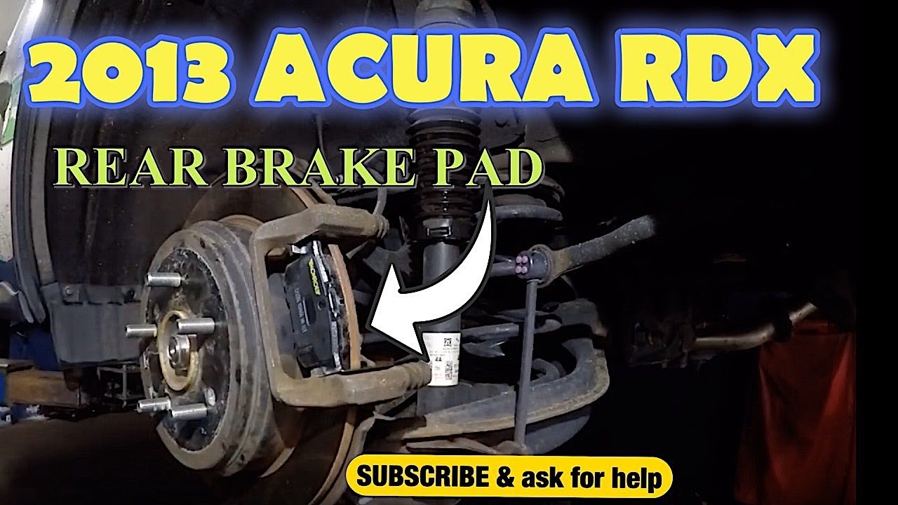 How to replace rear Brake pads on 2013 Acura RDX