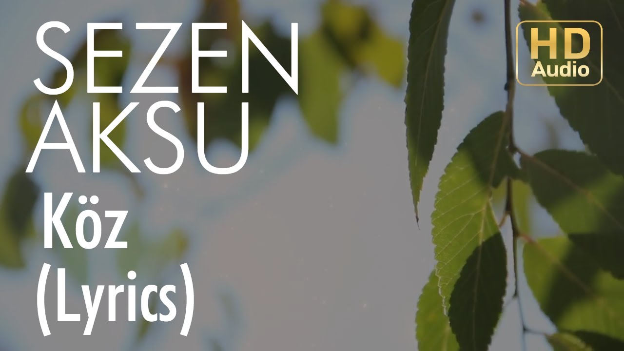 Sezen Aksu - Köz (Lyrics I Şarkı Sözleri)