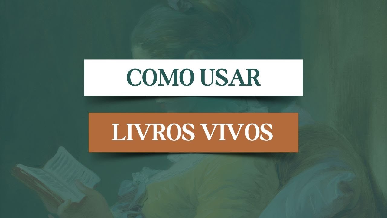 #63 - Como usar Livros Vivos