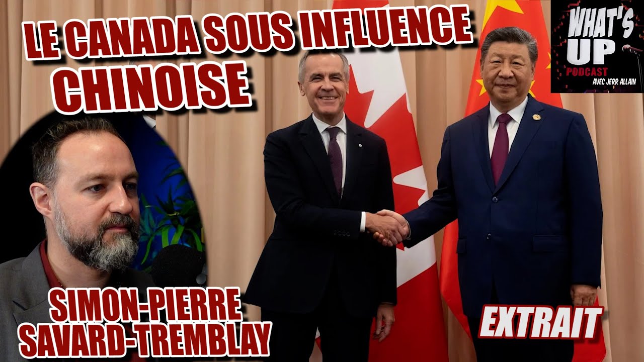 Canada-Chine : Le virage RISQUÉ / Simon-Pierre Savard-Tremblay / Whats Up Podcast (Extrait)
