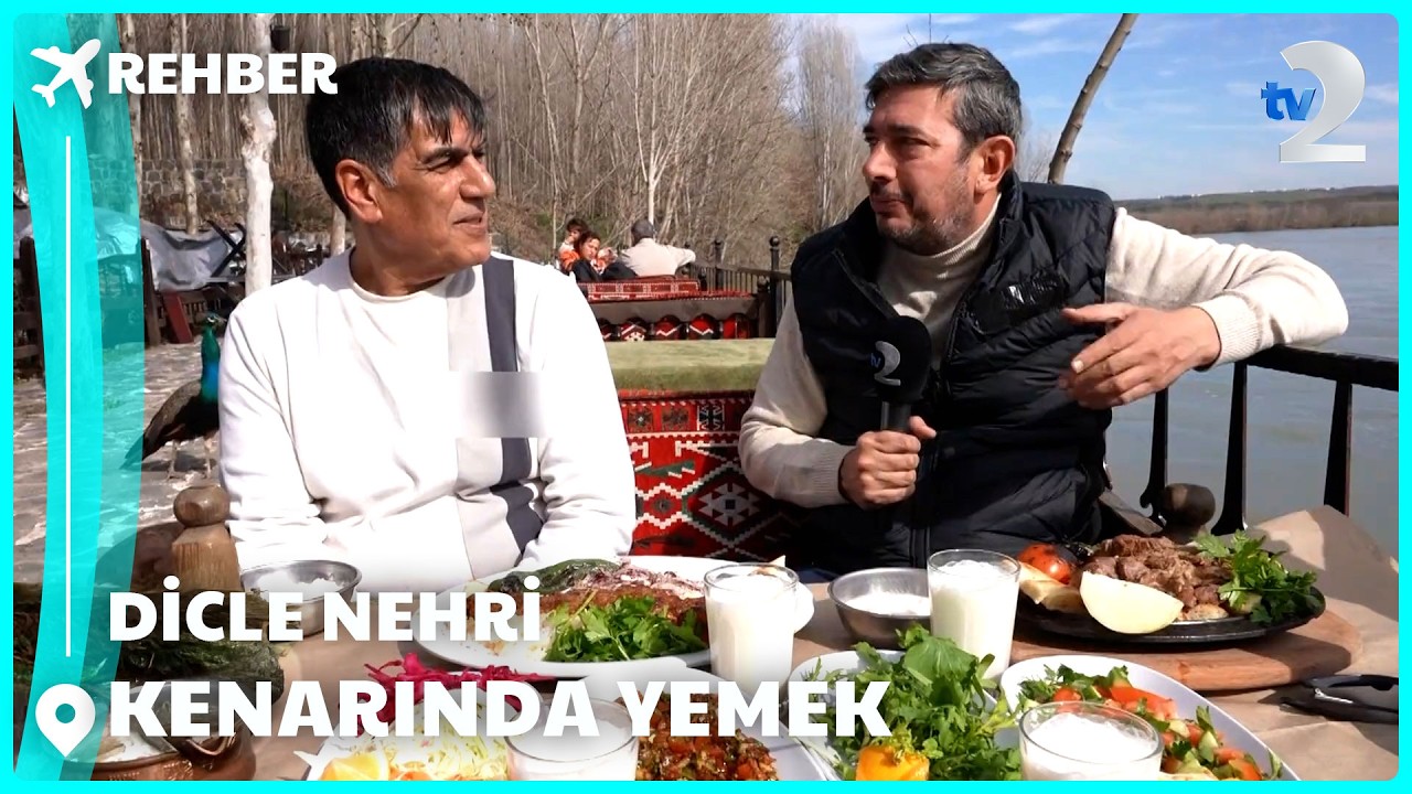 Rehber | Dicle Nehri Kıyısında Yemek Molası