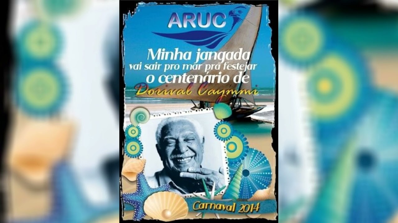 ARUC Samba 2014: Minha jangada vai sair pro mar pra festejar o centenário de Dorival Caymmi