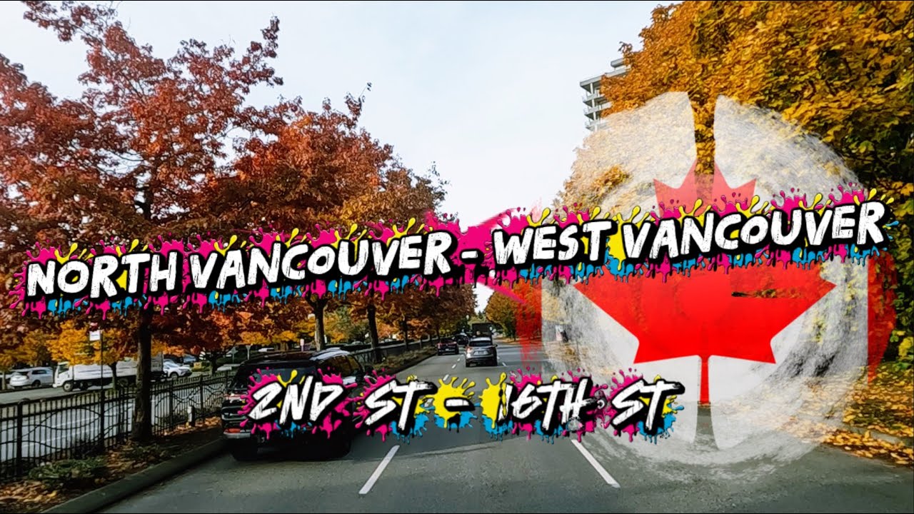 Fall Drive BC 🇨🇦: North Vancouver - West Vancouver (2nd St - 16th St)