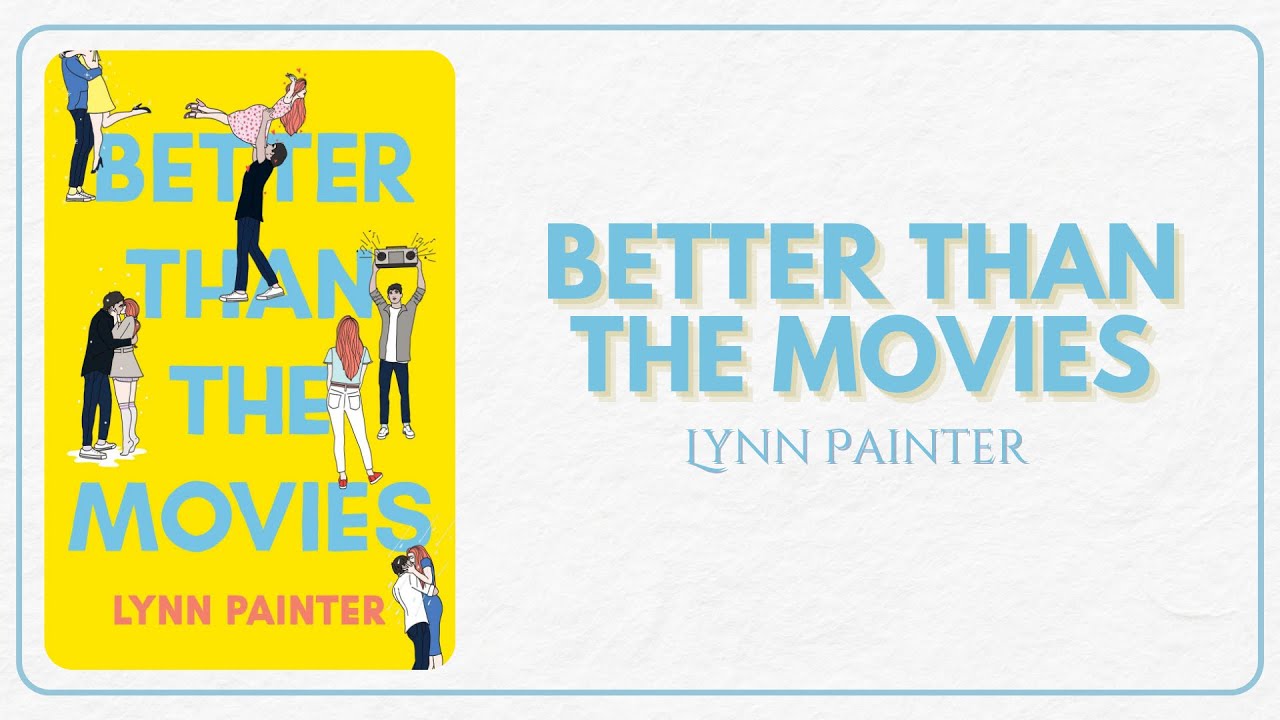 Better than the Movies by Lynn Painter | Full Audiobook 🎧