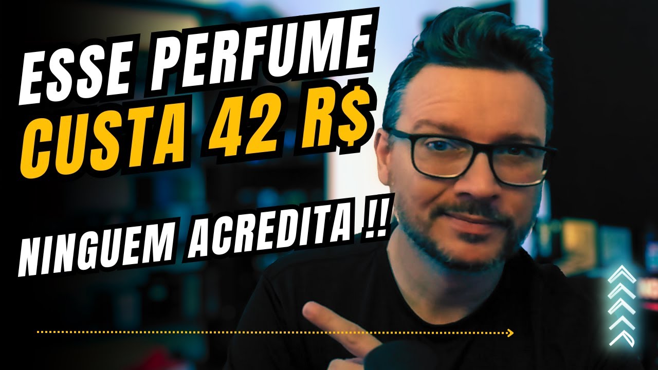PERFUME DE 42 R$ E NINGUEM ACREDITA É SÓ ELOGIO TODOS OS DIAS