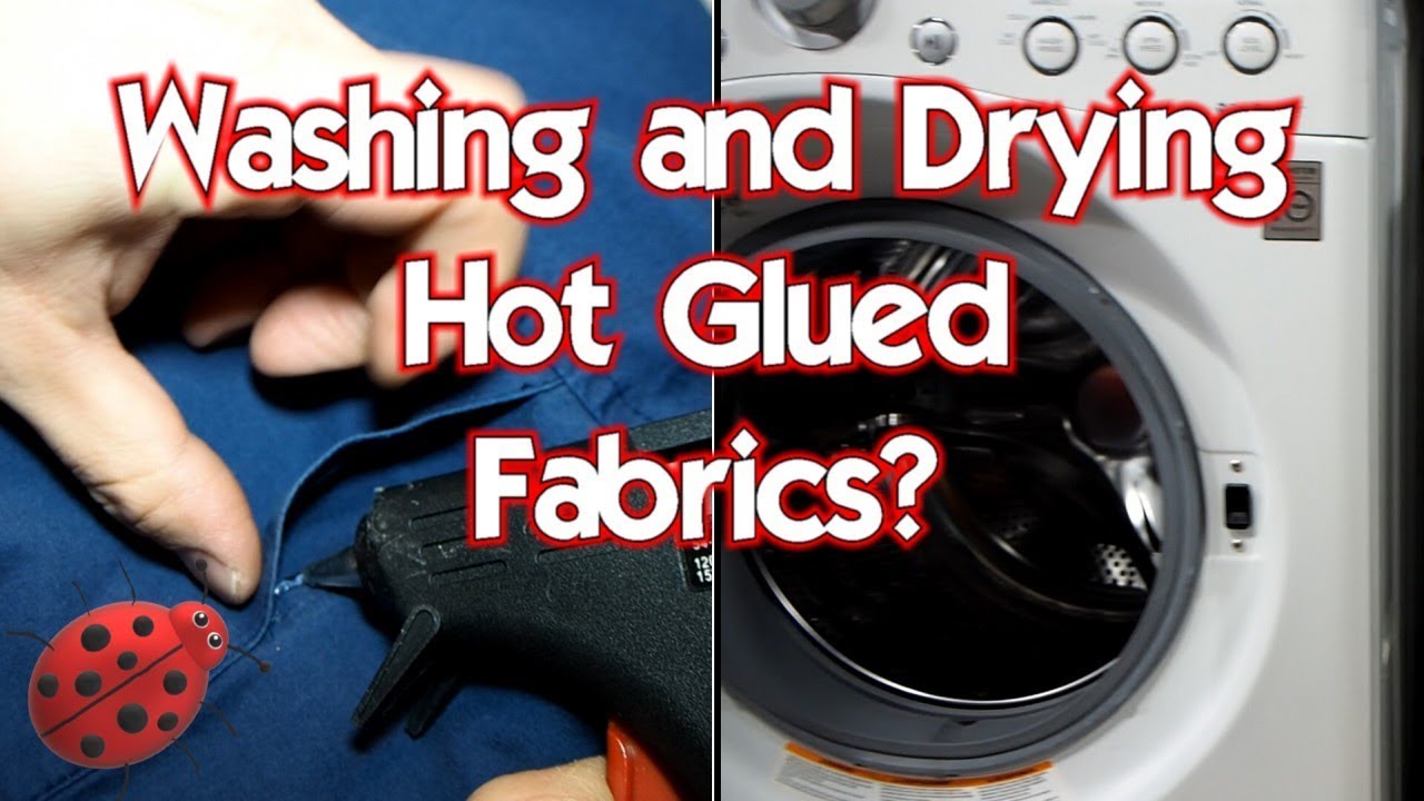 Washing and Drying Hot Glued Fabric