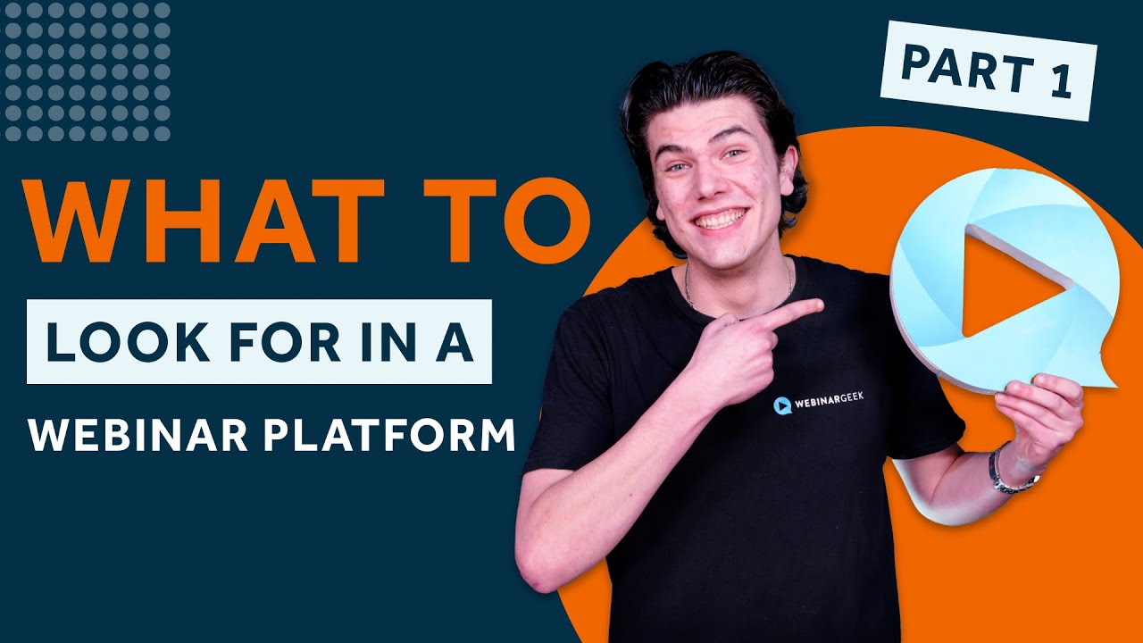 What to look for in a webinar platform: Part 1 | WebinarGeek