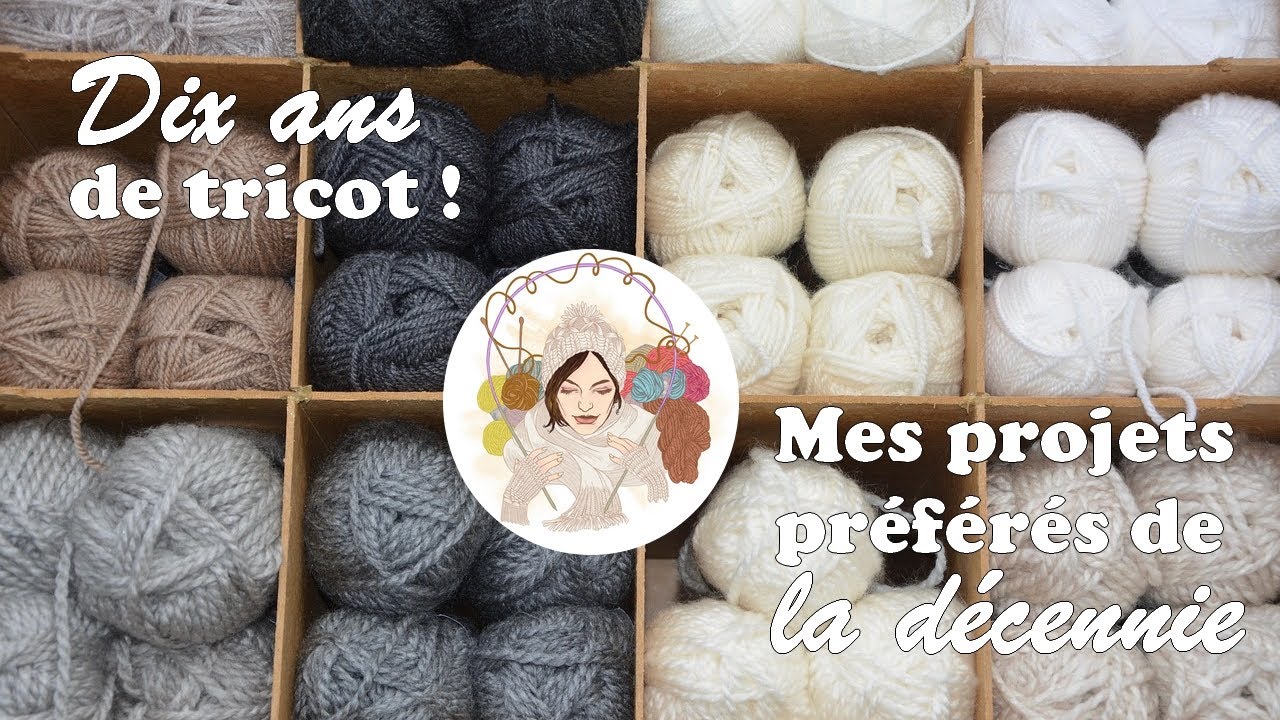 10 ans de tricot : mes dix patrons préférés de la décennie ! [tricot]