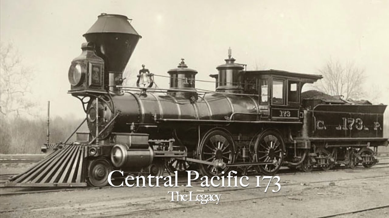 Central Pacific 173: The Legacy