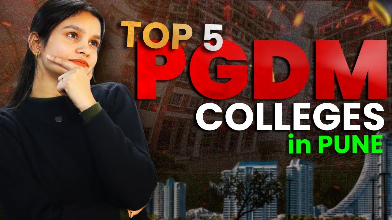 Top 5 PGDM Colleges in Pune | Best PGDM Colleges in Pune | Good ROI Colleges in Pune | Placement
