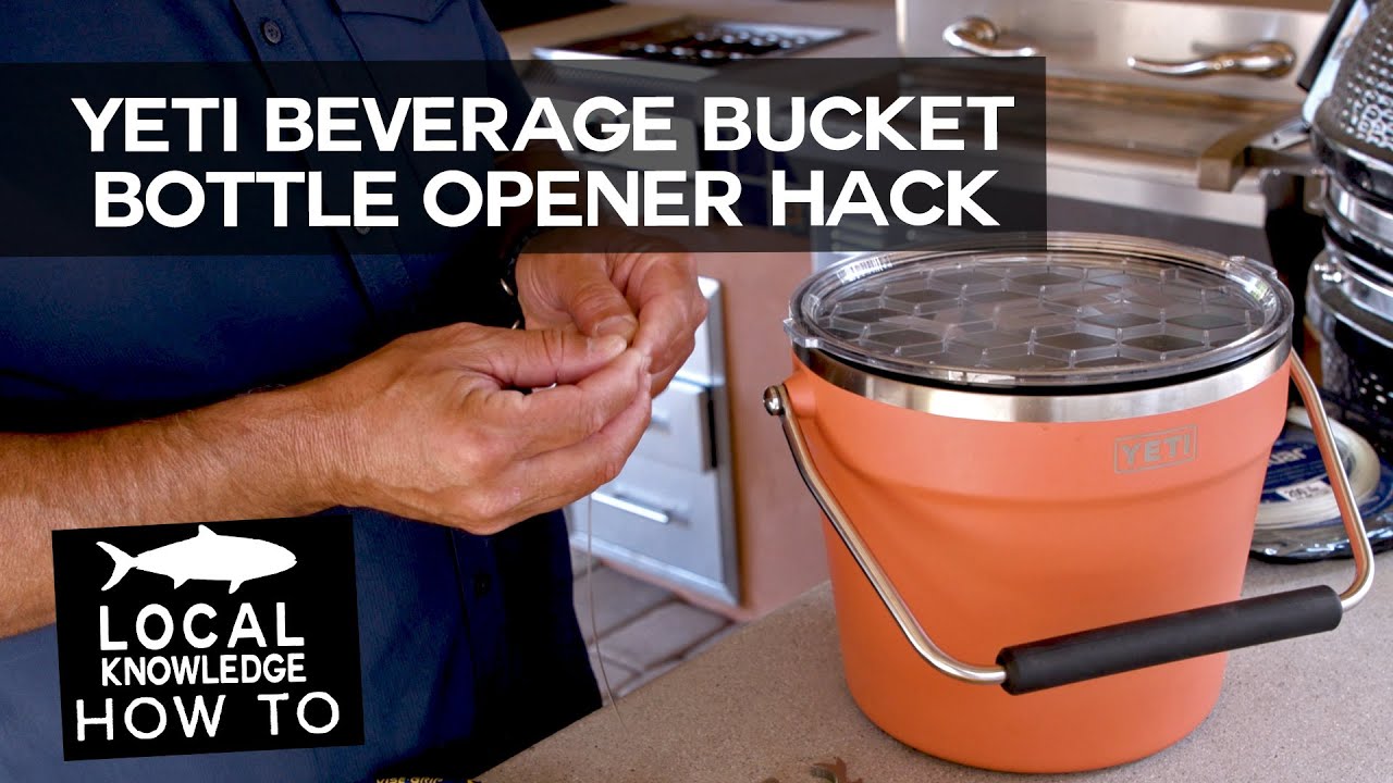 Yeti Rambler Bucket First Impressions & Bottle Opener Hack | Local Knowledge Fishing Show