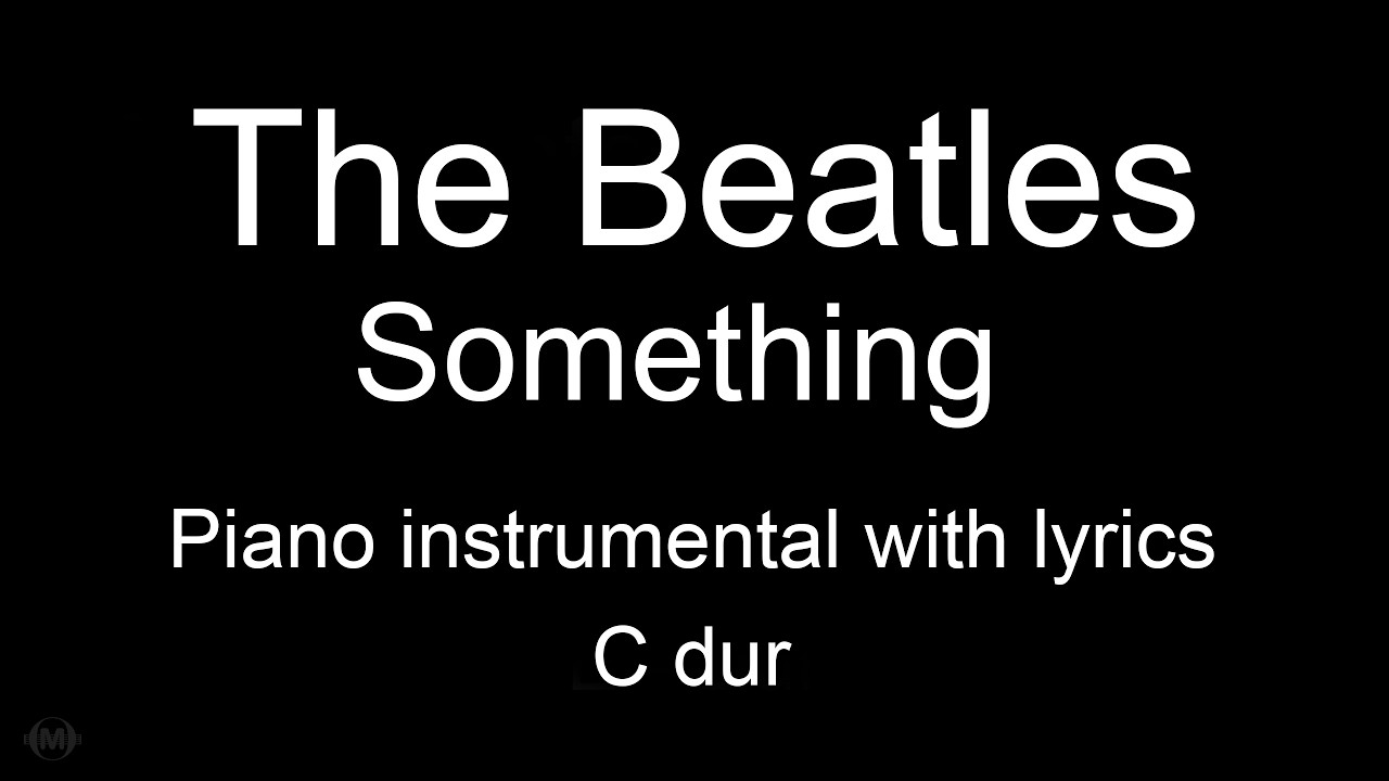 Something - The Beatles (piano KARAOKE)