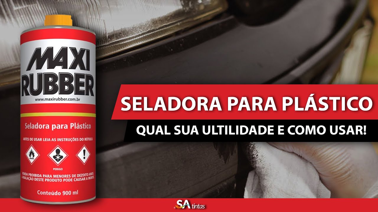 Saiba o que é e para serve o Selador para Plastico Maxi Rubber - Como pintar Plástico SA tintas