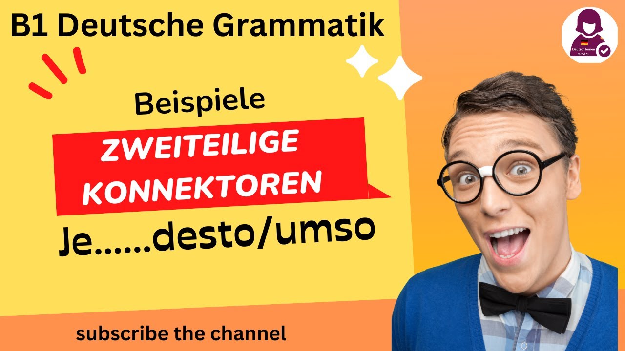 B1 Deutsche Grammatik lernen || c Je - desto/umso Beispiele