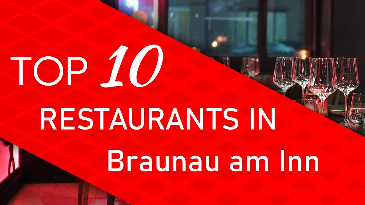 Top 10 best Restaurants in Braunau am Inn, Austria