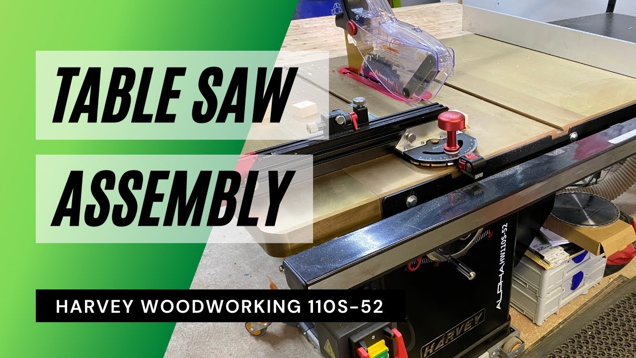 Harvey Alpha Table Saw Assembly [HW110-S52]