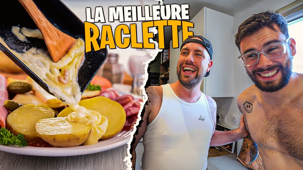 La meilleure Raclette de notre vie 2025