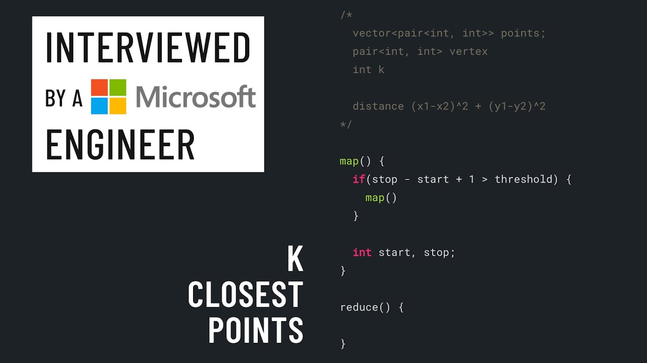 C++ interview with a Microsoft engineer: K closest points