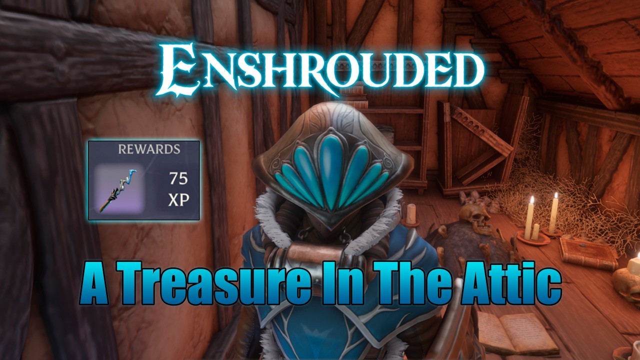 A Treasure In The Attic | Enshrouded