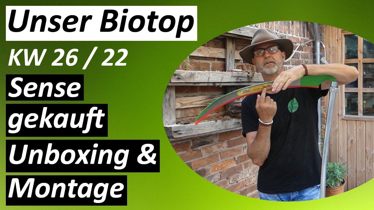 Sense gekauft, Montage und Einstellung - #Biotop - KW 26 / 2022