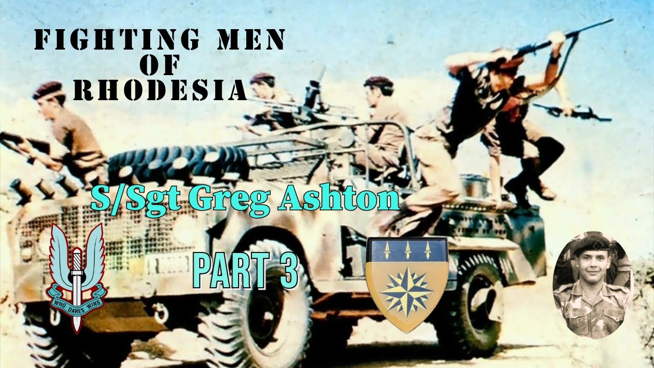 Fighting Men of Rhodesia ep255 | S/Sgt Greg Ashton - Part 3 | D Squadron (Rhodesian) SAS, SADF RECCE